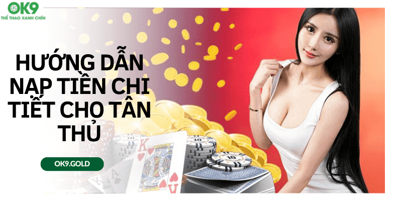 Hướng dẫn nạp tiền OK9 cực nhanh - cực chi tiết cho tân thủ-min-min