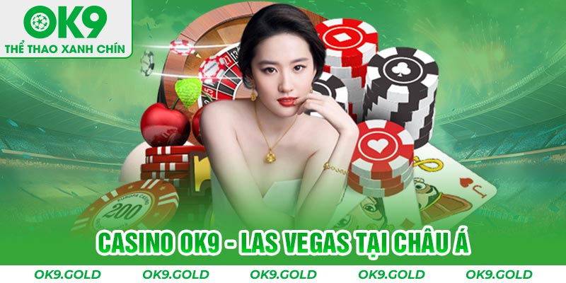 Casino OK9 - Las Vegas thu nhỏ