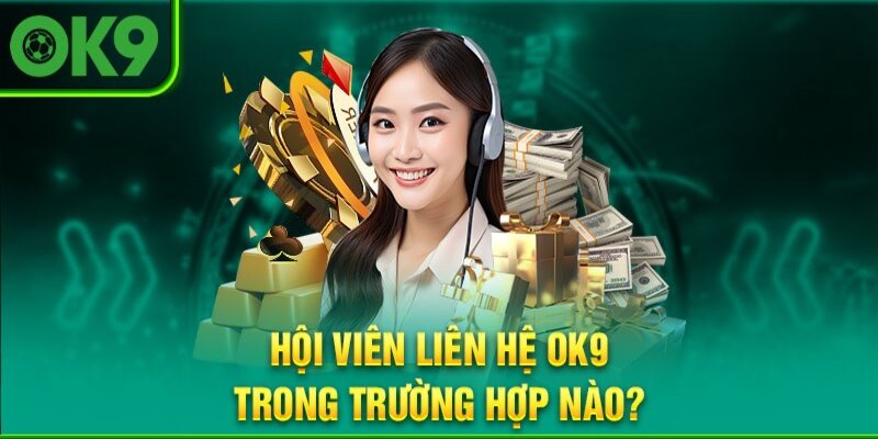 Những tình huống cần liên lạc Ok9